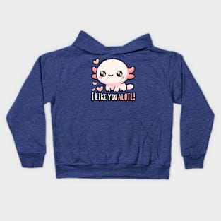 I Like You Alotl! Cute Axolotl Puns Kids Hoodie